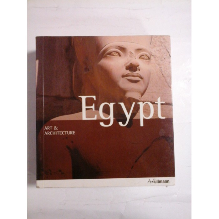 EGYPT * ART &  ARCHIRECTURE  -  Matthias  Seidel * Regine Schulz 